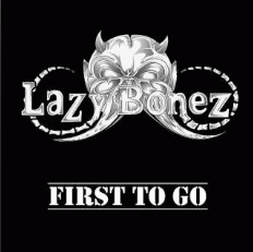 Lazy Bonez : First to Go